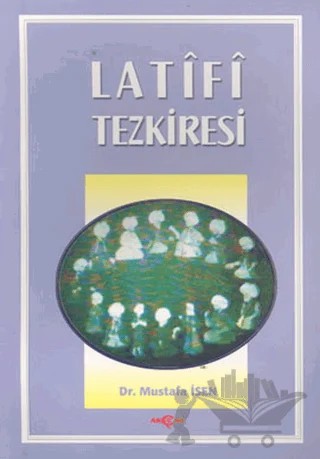 Latifi Tezkiresi – Mustafa İsen – Akçağ Yayınları kitap kapağı