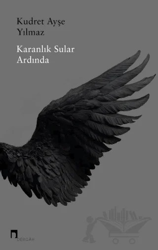 Karanlık Sular Ardında – Kudret Ayşe Yılmaz – Dergah Yayınları kitap kapağı