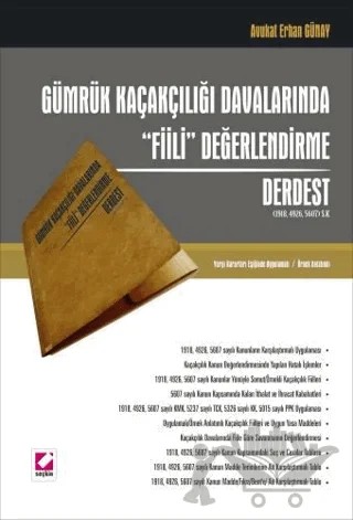 Gümrük Kaçakçılığı Davalarında Fiili Değerlendirme Derdest – Erhan Günay – Seçkin Yayıncılık kitap kapağı