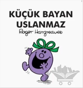 Küçük Bayan Uslanmaz – Roger Hargreaves – Doğan Çocuk kitap kapağı