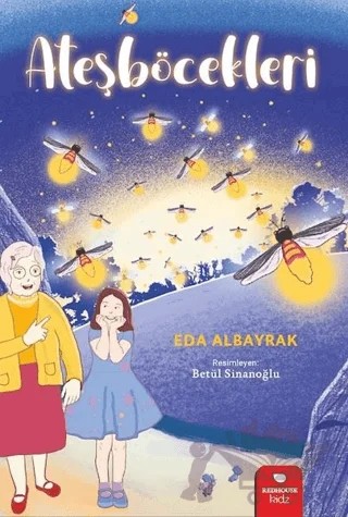 Ateşböcekleri – Eda Albayrak – Redhouse Kidz Yayınları kitap kapağı