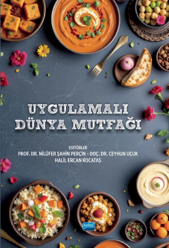Uygulamalı Dünya Mutfağı – A. Tuğrul Karamustafa, Adem Arman, Aslı Albayrak, Asuman Kerkez, Ayşe Gülnihal Kahraman, Buket Coşan, Büşra Şen Avcu, Cansen Can, Cem Aydoğdu, Ceyhun Uçuk, Dila Sarıgül Yılmaz, Durmuş Ali Aydemir, Erdem Baydeniz, Esat Özata, Esra Demircioğlu, Eylem Üstünsoy, Gamze Ege, Gülcan Dagaşan, Hakan Görür – Nobel Akademik Yayıncılık kitap kapağı