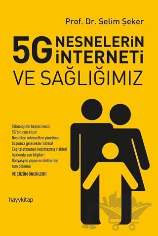 5G Nesnelerin İnterneti ve Sağlığımız – Selim Şeker – Hayykitap kitap kapağı