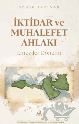 İktidar ve Muhalefet Ahlakı – Soner Akpınar – Fecr Yayınları kitap kapağı