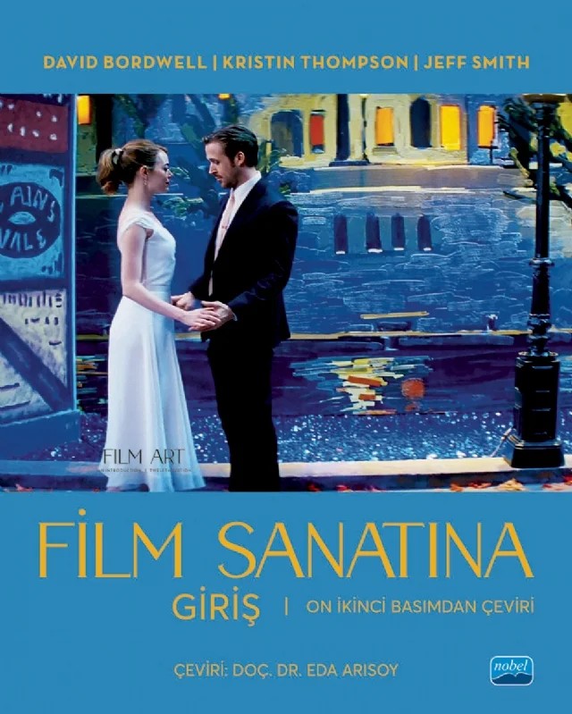 FİLM SANATINA GİRİŞ - Film Art an Introduction – David Bordwell, Kristin Thompson, Jeff Smith – Nobel Akademik Yayıncılık kitap kapağı