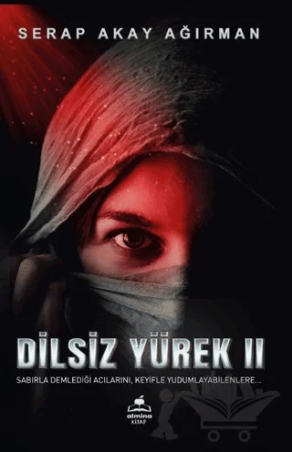 Dilsiz Yürek 2 – Serap Akay Ağırman – Almina Kitap kitap kapağı