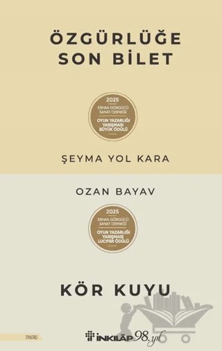 Özgürlüğe Son Bilet – Kör Kuyu – Şeyma Yol Kara, Ozan Bayav – İnkılap Kitabevi kitap kapağı