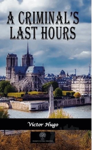A Criminal’s Last Hours – Victor Hugo – Platanus Publishing kitap kapağı