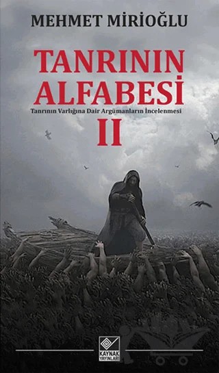 Tanrının Alfabesi 2 – Mehmet Mirioğlu – Kaynak Yayınları kitap kapağı