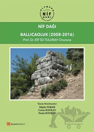 Nif Dağı: Ballıcaoluk (2008-2016) – Ceren Baykan, Daniş Baykan, Müjde Peker – Homer Kitabevi kitap kapağı