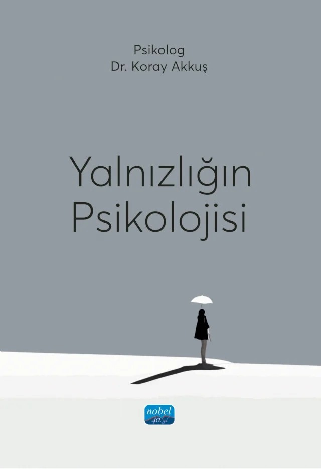 Yalnızlığın Psikolojisi – Koray Akkuş – Nobel Akademik Yayıncılık kitap kapağı