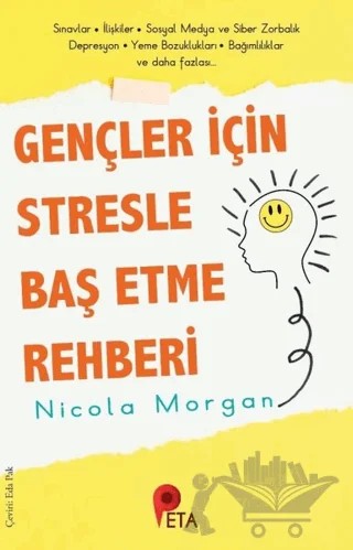 Gençler İçin Stresle Baş Etme Rehberi – Nicola Morgan – Peta Kitap kitap kapağı