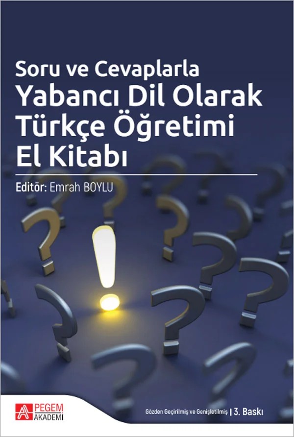 Soru ve Cevaplarla Yabancı Dil Olarak Türkçe Öğretimi El Kitabı – Emrah Boylu, Alparslan Okur, Arif Sarıçoban, Aslı Fişekçioğlu – Pegem Akademi Yayıncılık kitap kapağı