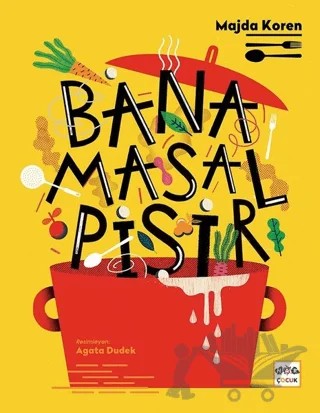 Bana Masal Pişir – Majda Koren – Nar Çocuk kitap kapağı