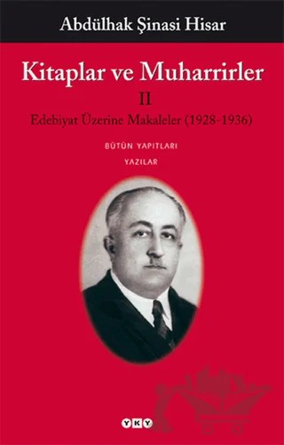 Kitaplar ve Muharrirler 2 – Abdülhak Şinasi Hisar – Yapı Kredi Yayınları kitap kapağı