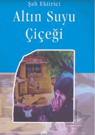 Altın Suyu Çiçeği – Şah Ektirici – Doruk Yayınları kitap kapağı