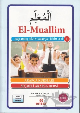 El-Muallim / Başlangıç Düzeyi Arapça Eğitim Seti -1 – Ahmet Okur – Ensar Neşriyat kitap kapağı