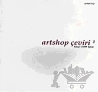 Artshop Çeviri 1 / Kitap 1 / 2009 Şubat – Kolektif – Artshop Yayıncılık kitap kapağı
