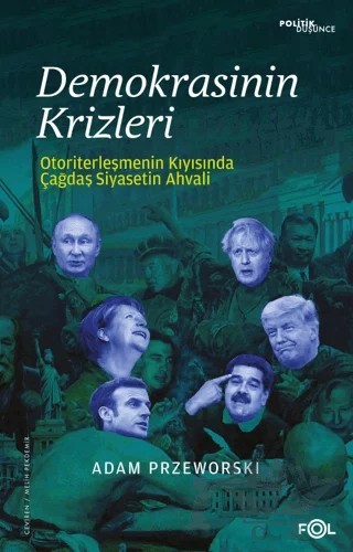 Demokrasinin Krizleri –Otoriterleşmenin Kıyısında Çağdaş Siyasetin Ahvali– – Adam Przeworski – Fol Kitap kitap kapağı