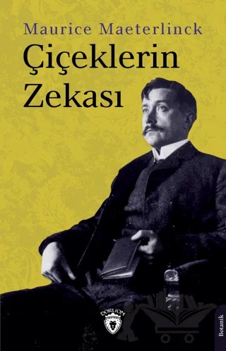 Çiçeklerin Zekası – Maurice Maeterlinck – Dorlion Yayınları kitap kapağı