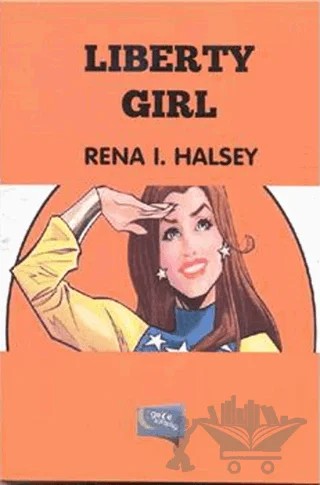 Liberty Girl – Rena I. Halsey – Gece Kitaplığı kitap kapağı