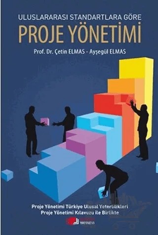 Uluslararası Standartlara Göre Proje Yönetimi – Ayşegül Elmas, Çetin Elmas – Berikan Yayınevi kitap kapağı
