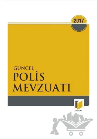 Polis Mevzuatı 2017 – Kolektif – Adalet Yayınevi kitap kapağı