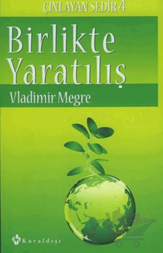 Birlikte Yaratılış – Vladimir Megre – Kuraldışı Yayınevi kitap kapağı