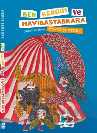 Ben, Kendim ve Mavibaştankara – Merve Şentürk – Vak Vak Yayınları kitap kapağı