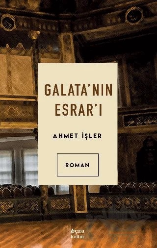 Galata’nın Esrar’ı – Ahmet İşler – Çıra Yayınları kitap kapağı
