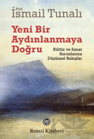 Yeni Bir Aydınlanmaya Doğru – İsmail Tunalı – Remzi Kitabevi kitap kapağı