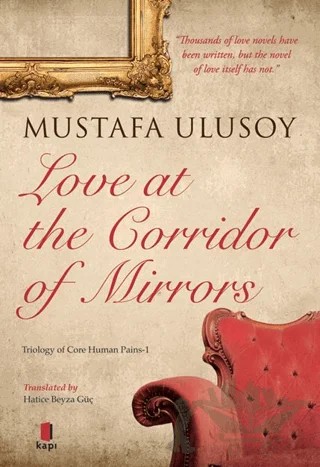 Love At The Corridor Of Mirrors – Mustafa Ulusoy – Kapı Yayınları kitap kapağı