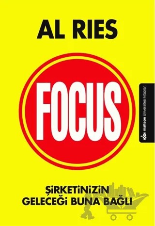 Focus – Al Ries – Maltepe Üniversitesi Kitapları kitap kapağı