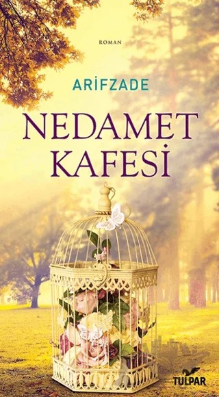 Nedamet Kafesi – Arifzade – Tulpar kitap kapağı
