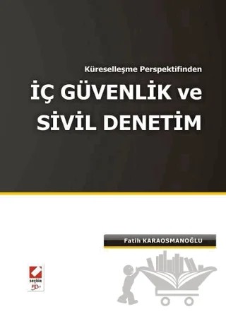 İç Güvenlik ve Sivil Denetim – Fatih Karaosmanoğlu – Seçkin Yayıncılık kitap kapağı