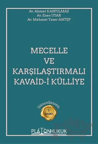 Mecelle ve Karşılaştırmalı Kavaid–i Külliye – Ahmet Kanyılmaz, Enes Uyar, Mehmet Yaser Antep – Platon Hukuk kitap kapağı
