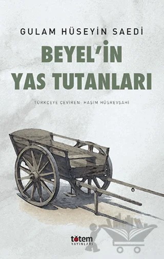 Beyel'in Yas Tutanları – Gulam Hüseyin Saedi – Totem Yayıncılık kitap kapağı