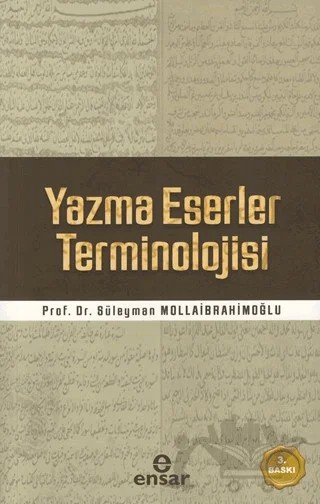 Yazma Eserler Terminolojisi – Süleyman Mollaibrahimoğlu – Ensar Neşriyat kitap kapağı