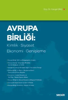 Avrupa Birliği: Kimlik, Siyaset, Ekonomi, Genişleme – Cengiz Dinç – Seçkin Yayıncılık kitap kapağı