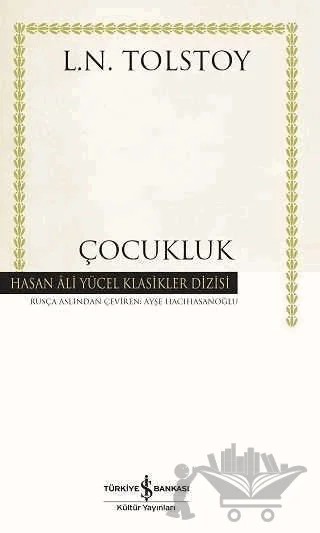 Çocukluk – Lev Nikolayeviç Tolstoy – İş Bankası Kültür Yayınları kitap kapağı