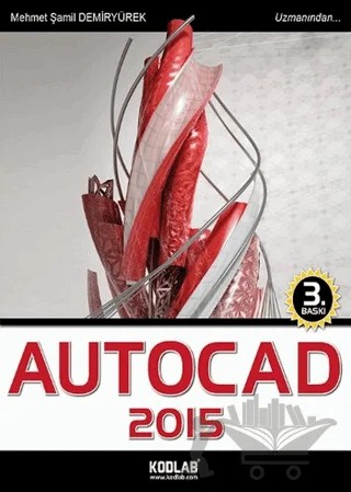 Autocad 2015 – Mehmet Şamil Demiryürek – Kodlab Yayın Dağıtım kitap kapağı