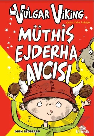 Vulgar Viking 4 Müthiş Ejderha Avcısı – Odin Redbeard – Kronik Çocuk kitap kapağı