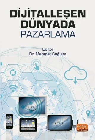 Dijitalleşen Dünyada Pazarlama – Mehmet Sağlam – Nobel Bilimsel Eserler kitap kapağı