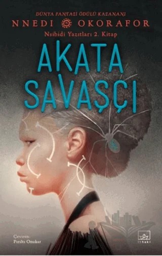 Akata Savaşçı / Nsibidi Yazıtları 2. Kitap – Nnedi Okorafor – İthaki Yayınları kitap kapağı