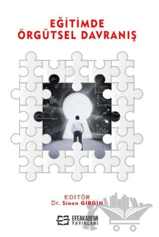 Eğitimde Örgütsel Davranış – Sinan Girgin – Efe Akademi Yayınları kitap kapağı