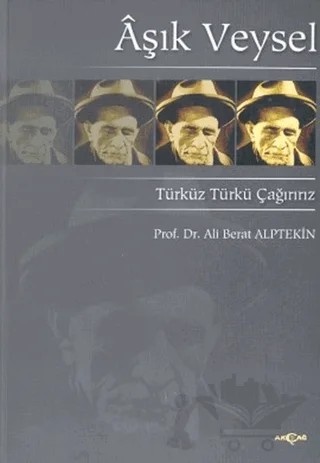 Aşık Veysel Türküz Türkü Çağırırız – Ali Berat Alptekin – Akçağ Yayınları kitap kapağı