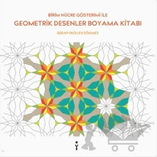 Birim Hücre Gösterimi ile Geometrik Desenler Boyama Kitabı – Serap Ekizler Sönmez – İstanbul Tasarım Yayınları kitap kapağı