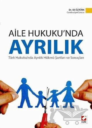 Aile Hukuku'nda Ayrılık – Ali Öztürk – Seçkin Yayıncılık kitap kapağı