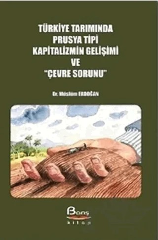 Türkiye Tarımında Prusya Tipi Kapitalizmin Gelişimi ve "Çevre Sorunu" – Müslüm Erdoğan – Barış Kitap kitap kapağı