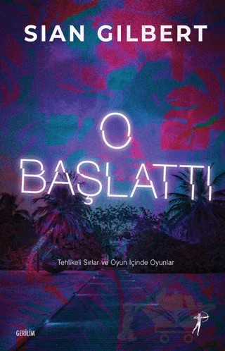 O Başlattı – Sian Gilbert – Artemis Yayınları kitap kapağı